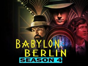 Netflix's ‘Babylon Berlin’ Season 4: Cast, Plot & Release Date.