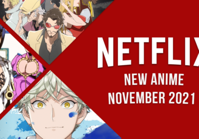 New Anime on Netflix in November 2021