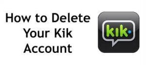 A temporary guide and permanently delete Kik account