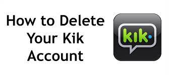 A temporary guide and permanently delete Kik account