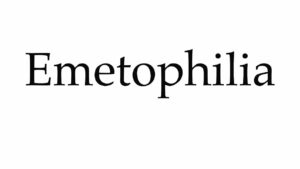 Emetophilia Meaning